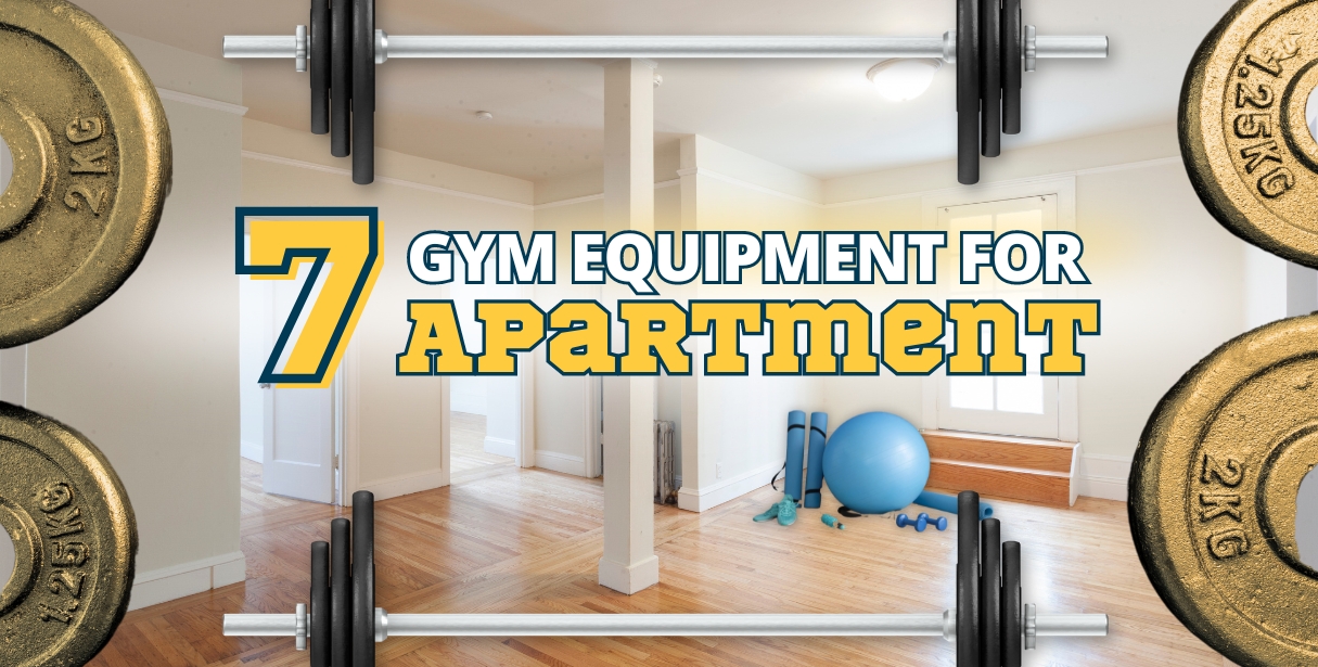 7 Essential Equipment for Home GYM in an Apartment