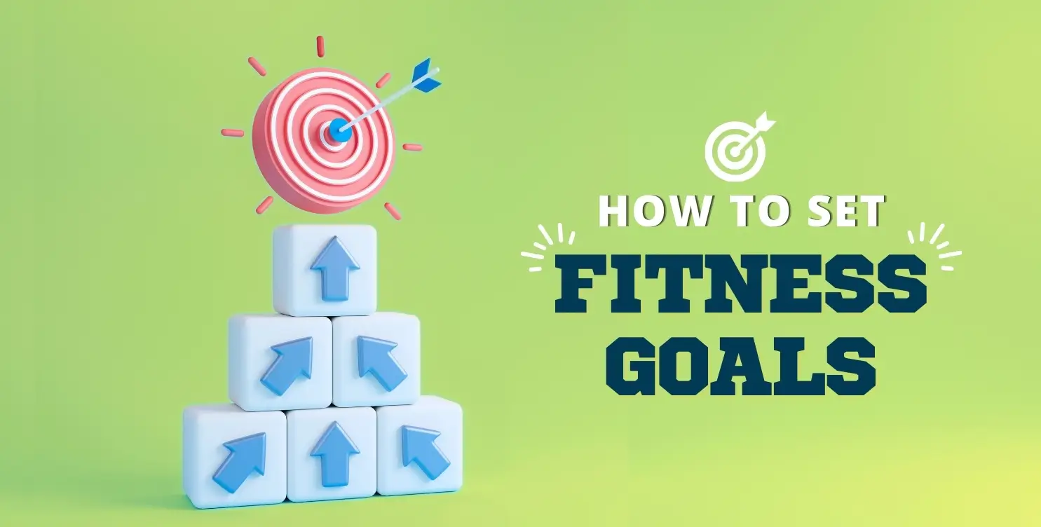 How to Set Smart Fitness Goals