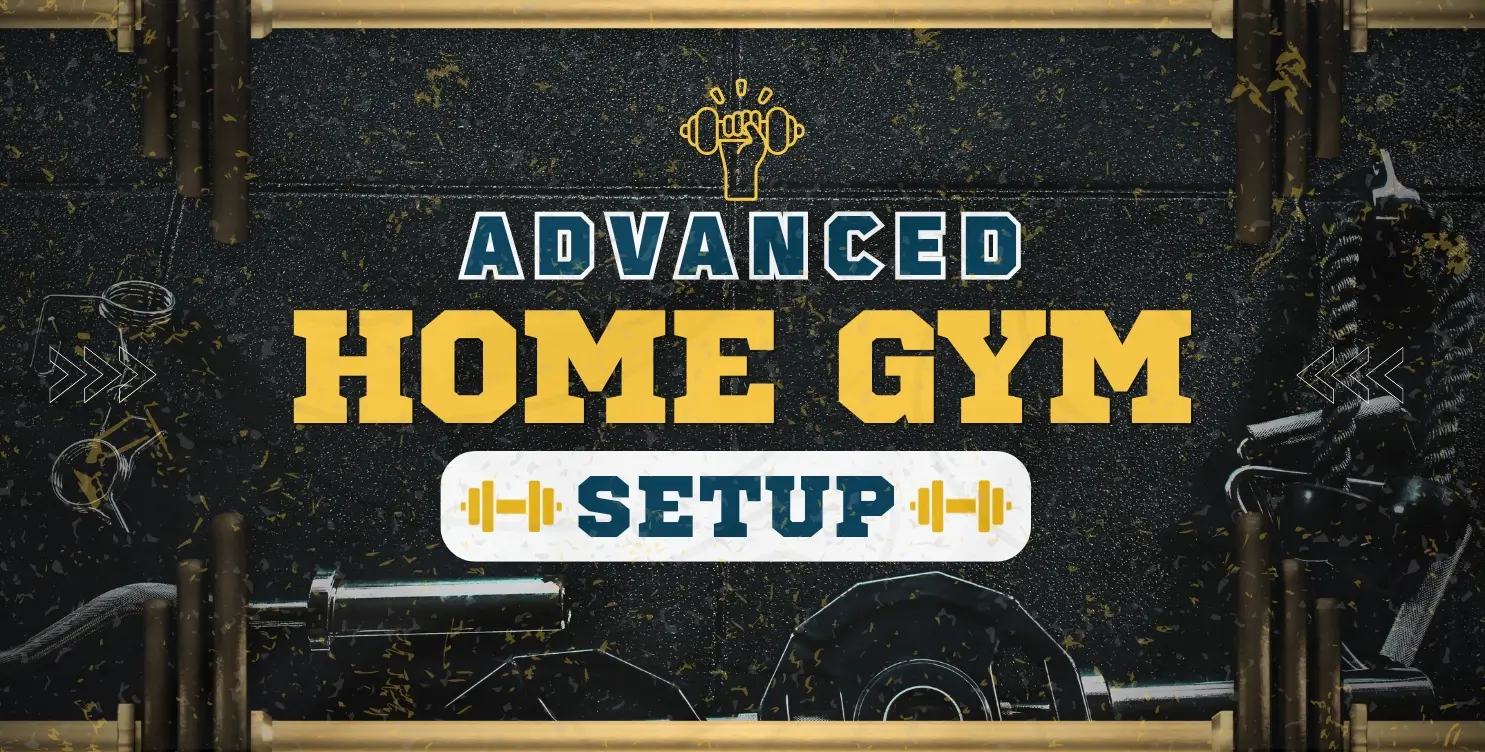 Advanced Home GYM Setup Guide