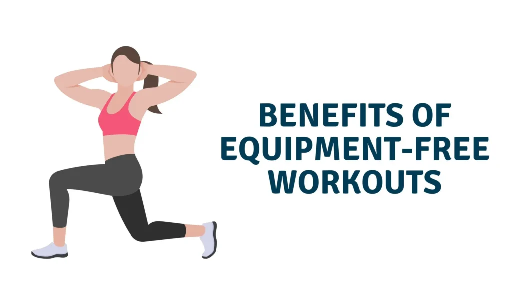 Benefits of Equipment-Free Workouts