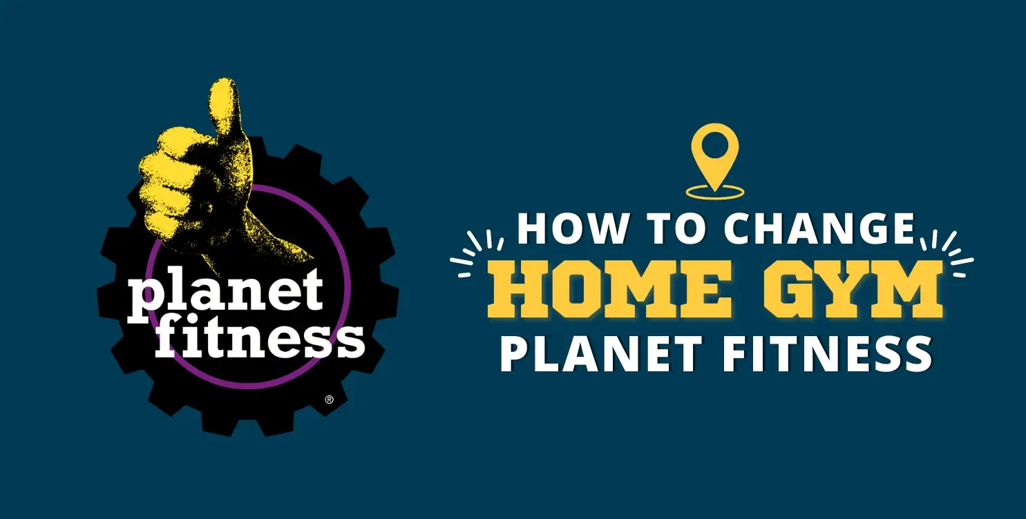 How to Change Home GYM Planet Fitness