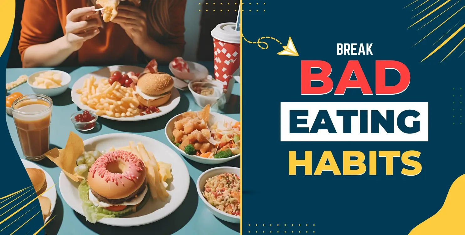 How to Break Bad Eating Habits